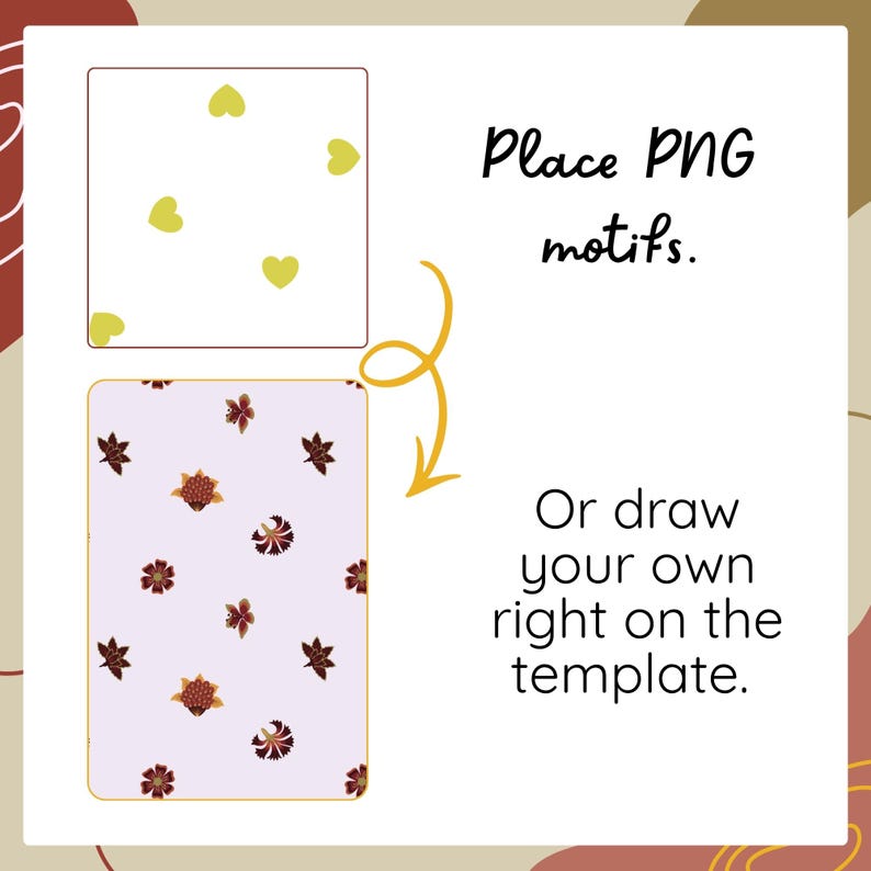 May include: A digital design template featuring two rectangular areas. The top rectangle shows yellow heart motifs on a white background. The bottom rectangle displays dark red floral patterns on a light purple background. Text reads: Place PNG motifs. Or draw your own right on the template.