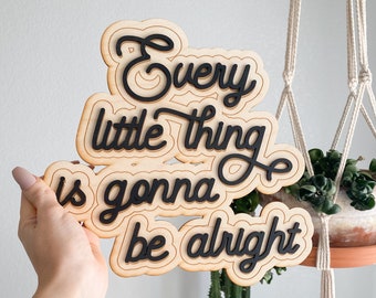 Every Little Thing is gonna be alright sign boho sign nursery decor hippie home decor bob marley sign for nursery sign for office decor