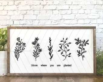 Floral Wood Sign bloom where you are planted wood sign Rustic Wood sign kitchen sign Wedding gift Hippie decor Wood Sign gift for her
