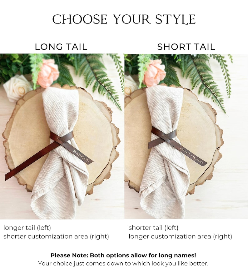 May include: Two images showing two different styles of leather napkin rings. The left image shows a long tail style with the name "MADISON" engraved on the ring. The right image shows a short tail style with the name "ABIGAIL WILLIAMS" engraved on the ring. Both images show the rings on a wooden surface with a napkin.