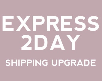 Express shipping upgrade - 2 business days via usps