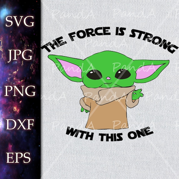 Download Baby Yoda Svg The Force Is Strong Hand Drawn Cricut Cut Etsy