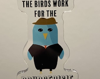 The Birds Work For The Bourgeoisie Keychain