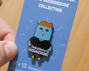 The Birds Work For The Bourgeoisie Hard Enamel Pin