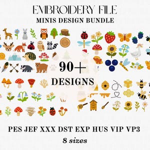 May include: A collection of 90+ embroidery designs in a variety of sizes. The designs include woodland creatures, insects, flowers, and other nature-themed elements. The text "EMBROIDERY FILE MINIS DESIGN BUNDLE" is at the top.