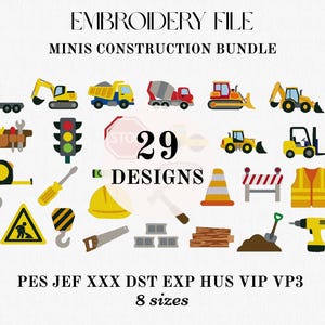 May include: An image featuring a collection of embroidery designs with a construction theme. The image includes various construction vehicles, tools, and safety equipment. Text on the image reads "EMBROIDERY FILE MINIS CONSTRUCTION BUNDLE 29 DESIGNS" and "8 sizes".