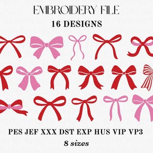 May include: Digital embroidery file with 16 bow designs in red and pink. The text "EMBROIDERY FILE" and "16 DESIGNS" are at the top. The bottom of the image includes the text "PES JEF XXX DST EXP HUS VIP VP3" and "8 sizes".