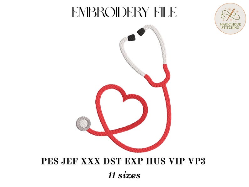 May include: An embroidery file featuring a red stethoscope in the shape of a heart. The stethoscope has white and black accents. The text "EMBROIDERY FILE" is at the top, and "PES JEF XXX DST EXP HUS VIP VP3" and "11 sizes" are at the bottom.