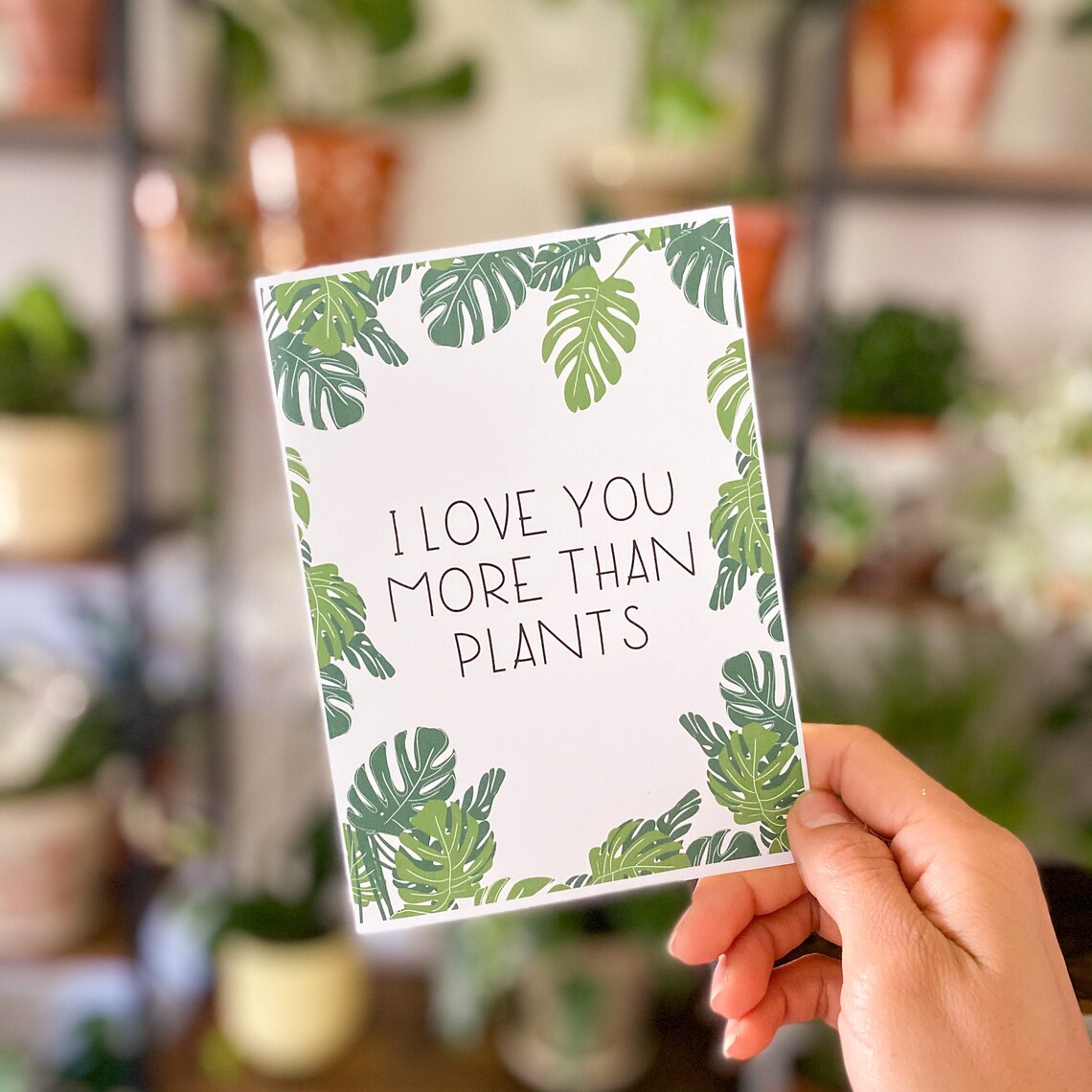Greeting Cards Plant Parent Greeting Cards I love you more Etsy