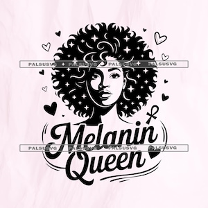 Melanin Queen SVG, Black Woman SVG, Afro Queen Art, Black Girl Magic Shirt, Black History Month, Cricut Cut File for Sublimation PNG