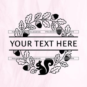 May include: Black and white graphic design featuring a wreath of oak leaves and acorns, with a squirrel at the bottom. The text "YOUR TEXT HERE" is centered within a horizontal rectangular space.
