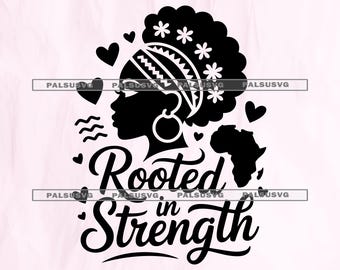 Rooted in Strength SVG, Black Pride Woman Art, Africa Map (Digital Download)