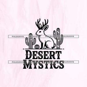 May include: Black and white graphic of a jackalope with antlers, flanked by cacti. The words "DESERT MYSTICS" are below the jackalope and cacti. The image is on a light pink background.