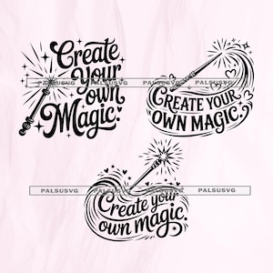 Peut inclure: Trois illustrations en noir et blanc avec le texte "Create Your Own Magic". Chaque motif présente une baguette magique avec des éclats d'étoiles et des volutes décoratives. Le texte est dans un style manuscrit fantaisiste.
