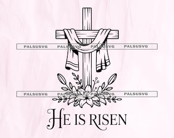 He Is Risen SVG – Easter Cross With Lilies Religious Cut File (Digital Download)