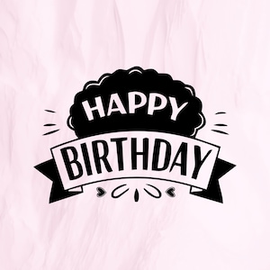 Happy Birthday svg, Birthday svg, Birthday boy svg, Birthday Girl svg, Happy Birthday Cricut, Happy Birthday silhouette, instant download