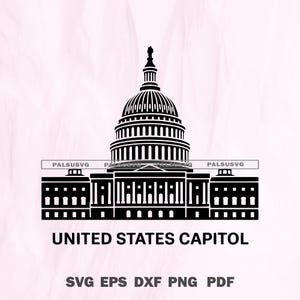 May include: Black and white vector illustration of the United States Capitol building. The image includes the text "UNITED STATES CAPITOL" and file type options: SVG, EPS, DXF, PNG, and PDF.