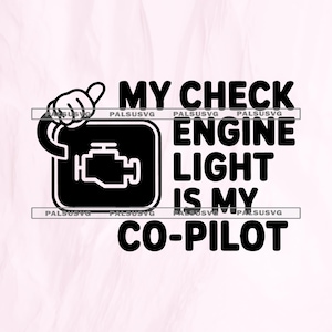 Pode incluir: Gráfico a preto e branco com o texto "MY CHECK ENGINE LIGHT IS MY CO-PILOT". O design inclui uma mão de desenho animado apontando para um quadrado preto com um ícone de motor de carro.