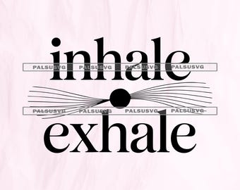 Inhale Exhale SVG – Minimalist Yoga & Meditation Typography Cut File (Digital Download)