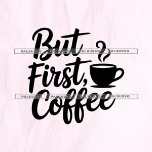 Könnte beinhalten: Schwarze Grafik mit dem Schriftzug "But First, Coffee" in einer Schreibschrift, begleitet von einer Kaffeetassen-Illustration mit Dampf. Der Hintergrund ist hellrosa. Ein Design für Kaffeeliebhaber.