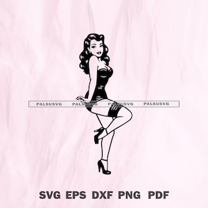 May include: A black and white pin-up girl illustration. The woman is wearing a strapless dress, gartered stockings, and high heels. The image includes the text "PALSUSVG" and "SVG EPS DXF PNG PDF".