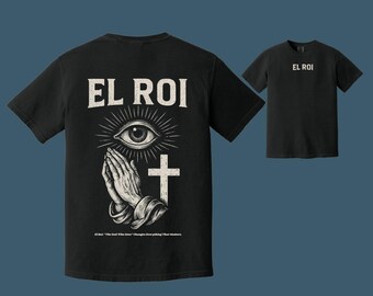 EL ROI Christian T-Shirt – Comfort Colors  – Eye, Cross & Prayer Hands Design – “The God Who Sees”
