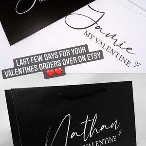 May include: Two black gift bags with white text. The first bag says "Jamie MY VALENTINE" and the second bag says "Nathan MY VALENTINE". The bags are on a white surface. The text "LAST FEW DAYS FOR YOUR VALENTINES ORDERS OVER ON ETSY" is visible on the white surface.