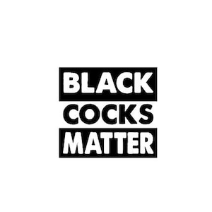 Black Cocks Matter SVG DXF, Swinger Club Wear,  Cricut CNC Cut file