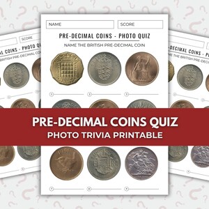 May include: Printable quiz sheets featuring British pre-decimal coins. Each sheet has spaces for a name and score, with nine coin images to identify. The title "PRE-DECIMAL COINS QUIZ" is displayed in a red banner, with "PHOTO TRIVIA PRINTABLE" below.