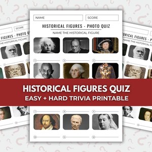 May include: Printable historical figures quiz featuring portraits of famous people. The quiz includes spaces for the name and score. The text "HISTORICAL FIGURES QUIZ EASY + HARD TRIVIA PRINTABLE" is displayed on a red banner.