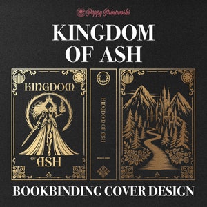Puede incluir: Diseño de cubierta de encuadernación para una novela de fantasía titulada "Kingdom of Ash". La cubierta presenta una ilustración dorada de una mujer con una espada y un castillo en un bosque.