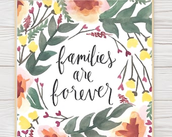 PRINTABLE Watercolor and Calligraphy Artwork- Families are Forever- Floral Watercolor Painting- Family Quote- Floral Painting- Mother's Day
