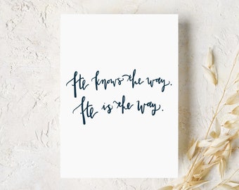 PRINTABLE Christian Calligraphy Quote - He knows the way. He is the way. - Digital Download- General Conference- Church of Jesus Christ- LDS