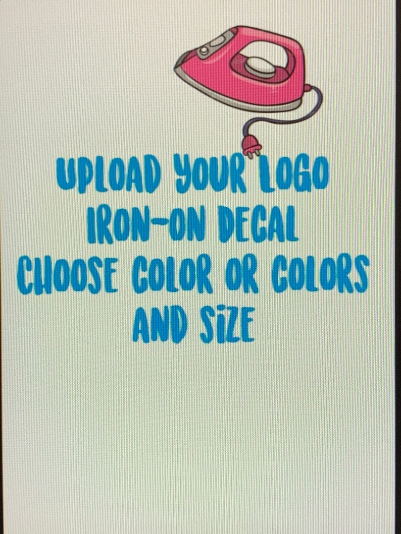 Custom iron on artwork/Business/Birthday/Announcement/VIPKid/DIY Custom Iron on Logo/Decal image 1