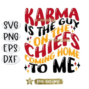 Karma is the Guy on the Chiefs SVG, Go Taylor's Boyfriend SVG, Swiftie ...