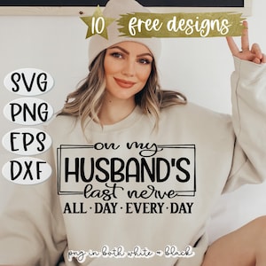 夫の最後の神経を逆なでする SVG、夫 SVG、記念日 SVG、妻 SVG、皮肉 SVG、ママモード SVG、面白いシャツ SVG、皮肉 SVG、Png