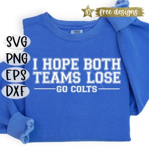 J'espère que les deux équipes perdront Go Colts Svg, Colts Svg, Super Bowl Svg, Lions Svg, Superbowl Png, téléchargement numérique