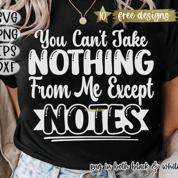 Cant Take Nothing From Me, Except Notes, Teacher SVG, Commercial Use, Free Designs, Funny Teacher Svg, Sarcastic Svg, Sassy Svg, Teacher Png