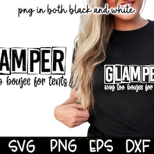 Glamper Svg Too Boujee SVG para tiendas de campaña Camping Glamping Camper Camping Diseño de camping Corte Png Remolque Descarga instantánea Corte por sublimación