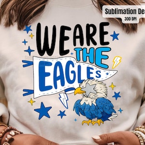 We Are The Eagles PNG DTF Football Hand Painted Eagles Mascot School Spirit Game Day Team Spirit Football Sublimation Eagles Download Print