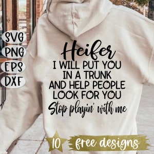 Heifer, Heifer Svg, Heifer Stop Playin, Heifer Stop Playing Svg, Put You In A Trunk, Trunk SVG, Svg, Eps, Dxf, Png, Cut File, Cricut,Cutting