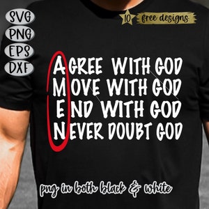 May include: A black t-shirt with white text that reads "Agree with God, Move with God, End with God, Never Doubt God". The text is circled in red.