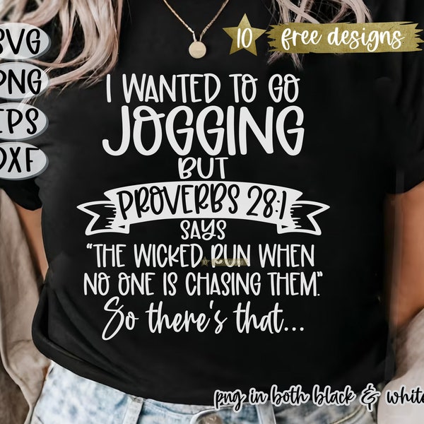 I Wanted To Go Jogging BUT Proverbs 28:1 Says "The wicked run when no one is chasing them" So There's That Svg, Proverbs Svg, Proverbs Png