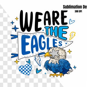 We Are Eagles Png Football Hand Painted Eagles Mascot Png Eagles School Spirit Eagles Game Day Eagles Sublimation Eagles Download Print