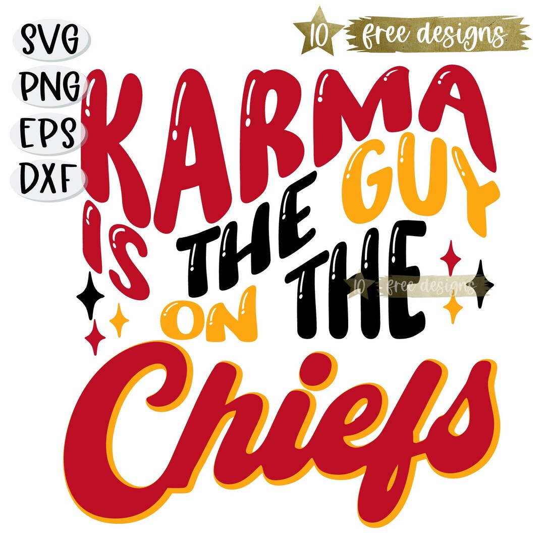 Karma is the Guy on the Chiefs SVG, Go Taylor's Boyfriend SVG, Swiftie ...