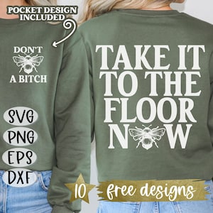 Wees geen bitch SVG, neem het mee naar de vloer Svg, Trendy Country Svg, Queen B T-shirt, Bee Hive T-shirt, Country Svg, Aint No Hold Em Svg Png