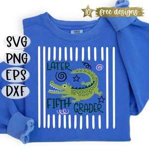 See You Later Alligator SVG Png Last Day of School Second First Grade Teacher End of Year Teacher Gift Cricut File Sublimation DTF Download image 6