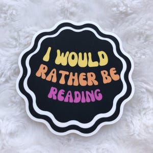 I&#39;d Rather Be Reading Sticker