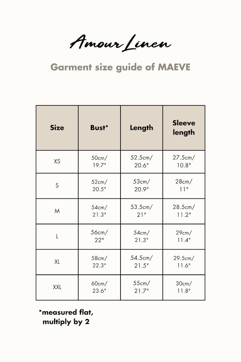 May include: A size chart for a garment, showing bust, length, and sleeve length measurements in inches and centimeters for sizes XS to XXL. The chart is titled "Amour Linen Garment size guide of MAEVE".