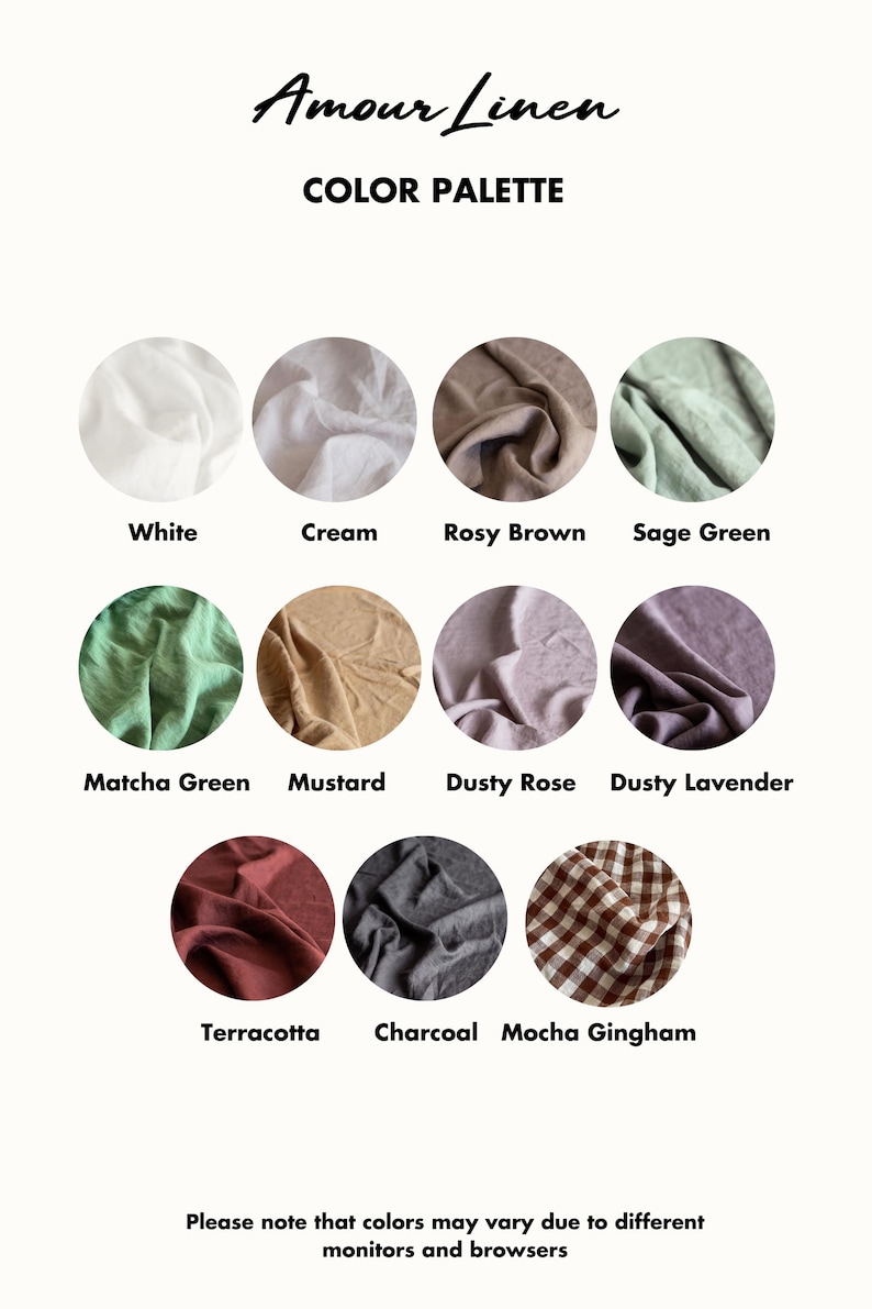 May include: A color palette of 12 fabric swatches in various colors, including white, cream, rosy brown, sage green, matcha green, mustard, dusty rose, dusty lavender, terracotta, charcoal, mocha gingham. The text "Amour Linen COLOR PALETTE" is at the top of the image. The text "Please note that colors may vary due to different monitors and browsers" is at the bottom of the image.